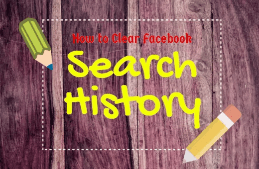 How To Clear Facebook Search History