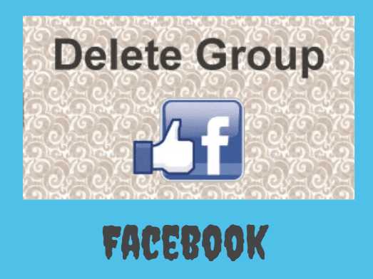 How To Delete Facebook Group Easily