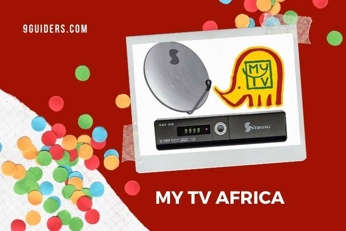 The Complete MYTV Africa Guide 2023