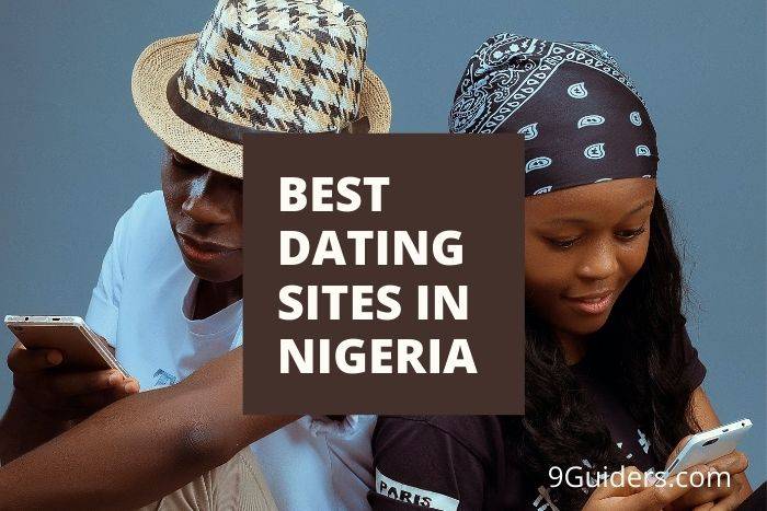 Top 10 Best Dating Sites In Nigeria 2023