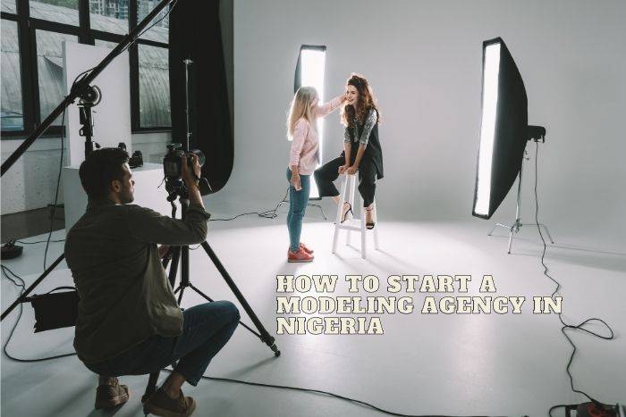 how to start a modeling agency in nIgeria