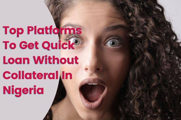 15 Best Platforms To Get Instant Loan Without Collateral In Nigeria