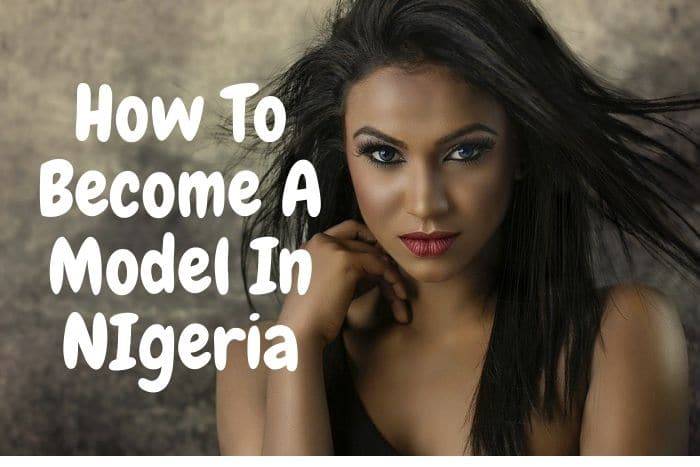 become a model in Nigeria
