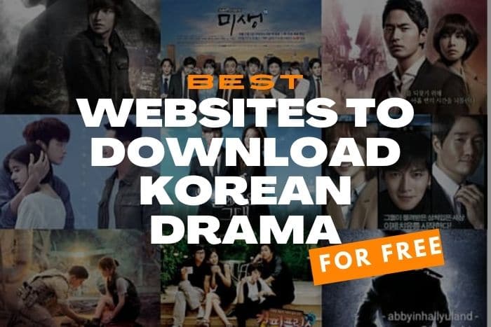 9 Best Websites To Download Korean Dramas With English Subtitles For Free
