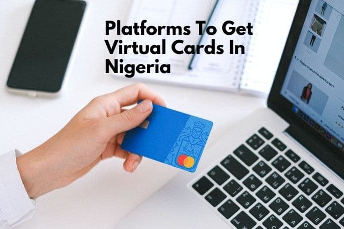 10 Platforms To Get Virtual Cards In Nigeria (Including Virtual Dollar Cards)