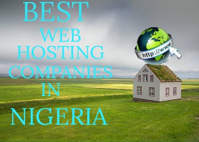 10 Best Web Hosting Companies In Nigeria 2021