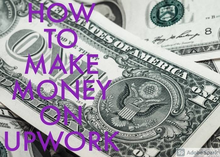 How To Make Money On Upwork