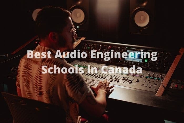 12 Best Audio Engineering Schools In Canada 2023