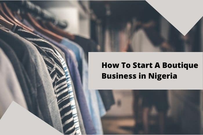 how to start a boutique business in Nigeria.