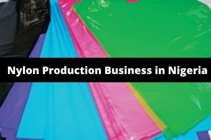 How To Start Nylon Production Business In Nigeria