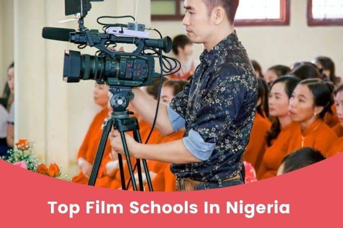 Top 11 Best Film Schools In Nigeria In 2023