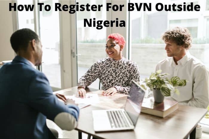 How To Register For BVN Outside Nigeria