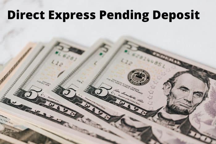 Direct Express Pending Deposit Meaning and How It Works