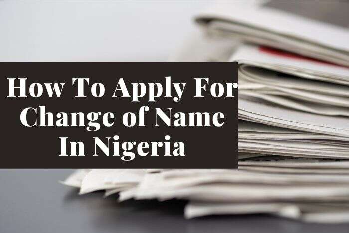 How To Apply For Change of Name In Nigeria