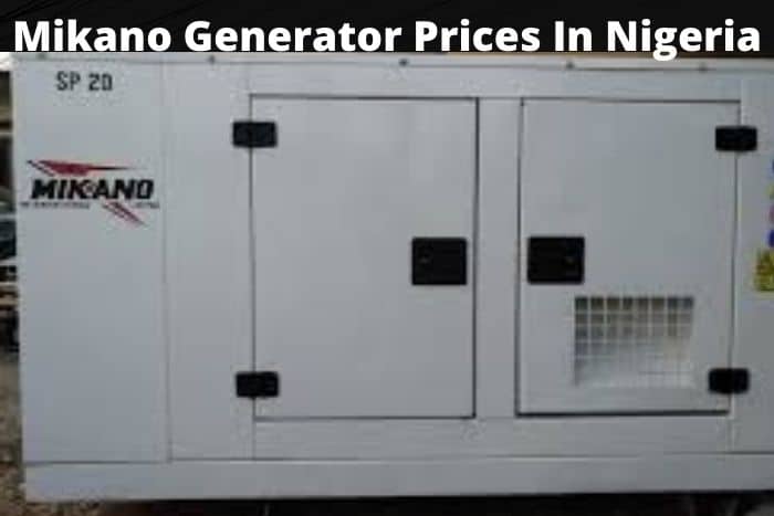 Mikano Generator Prices In Nigeria