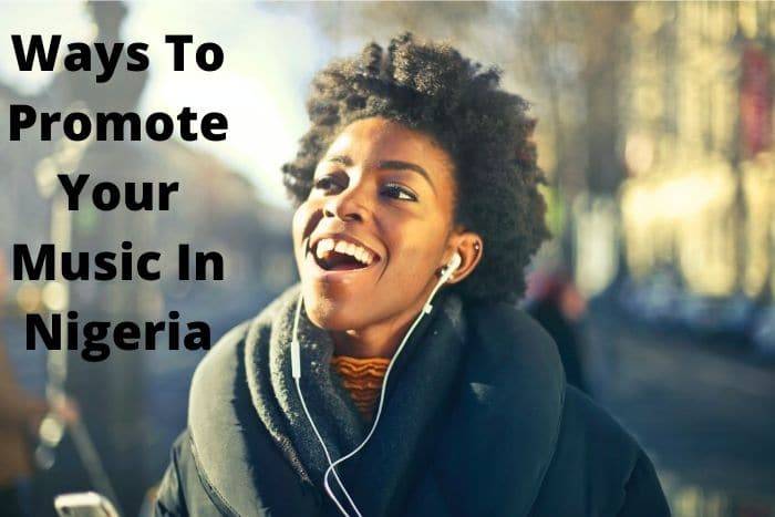 Ways To Promote Your Music In Nigeria
