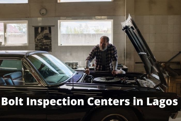 Bolt Inspection Centers in Lagos