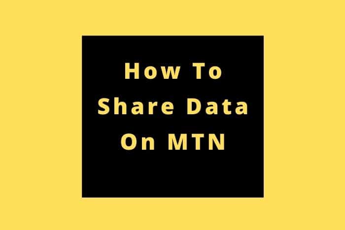 How To Share Data On MTN 2023