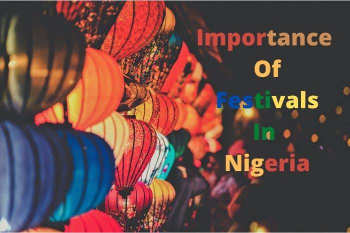 Importance of Festivals in Nigeria