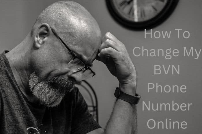 How To Change My BVN Phone Number Online