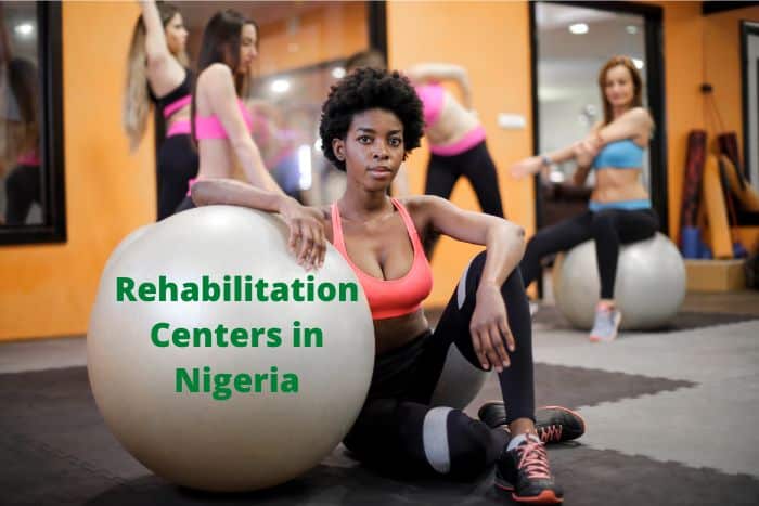 Rehabilitation Centers in Nigeria