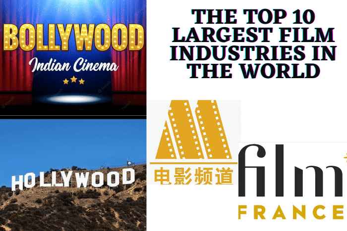 Top 10 Largest Film Industries in the World