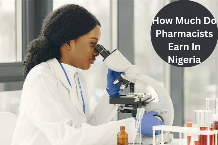 How Much Do Pharmacists Earn In Nigeria