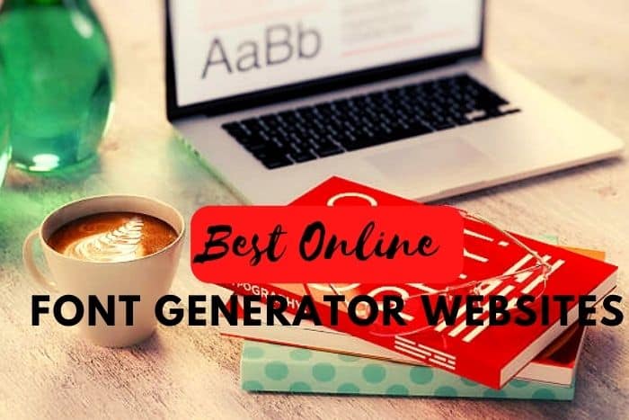 Best Online Font Generator Websites to Use