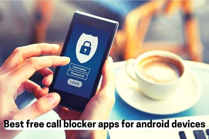 best free call blocker apps for android devices