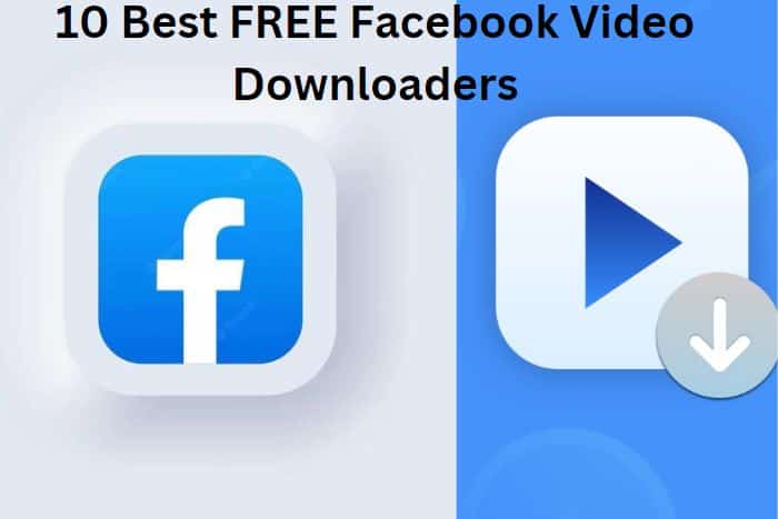 10 Best FREE Facebook Video Downloaders