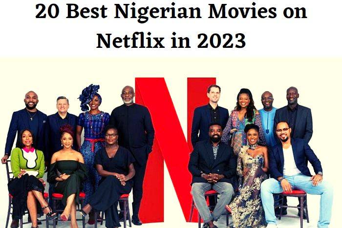 Best Nigerian Movies on Netflix in 2023