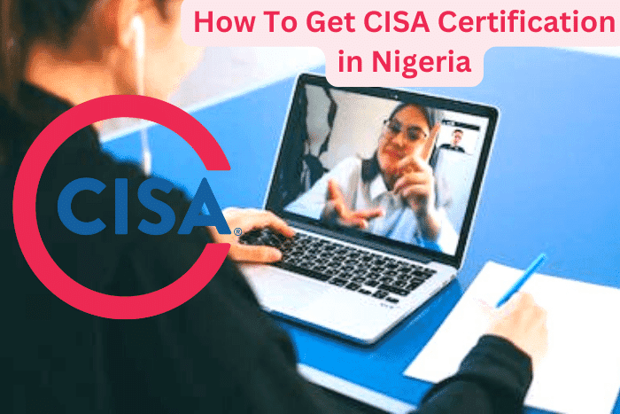 How To Get CISA Certification in Nigeria