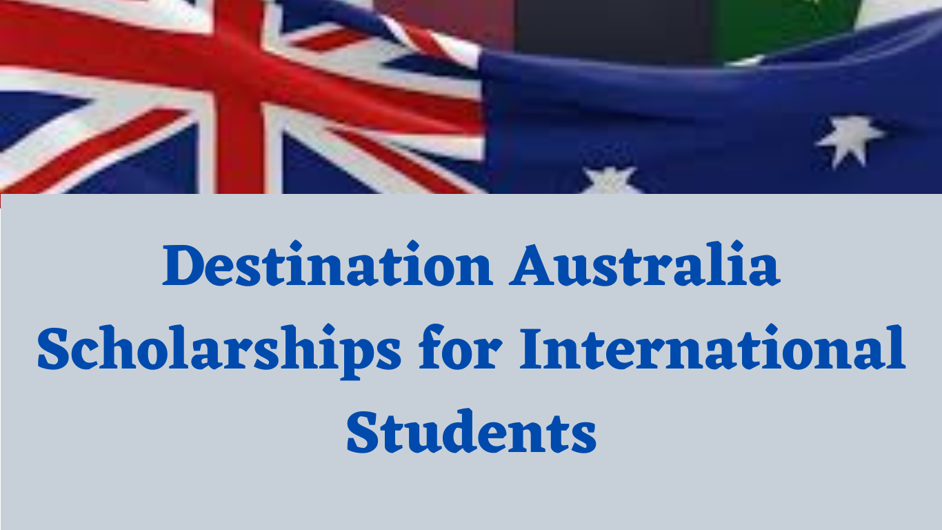 Destination Australia Scholarships for International Students