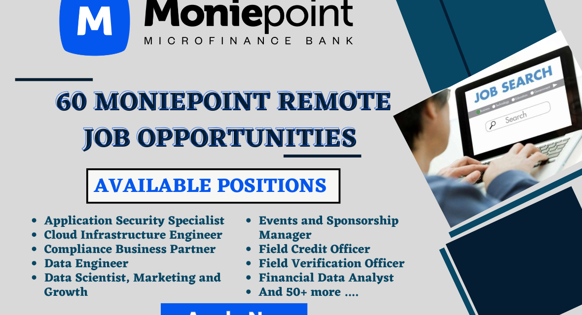 Navigating the Virtual Horizon: Exploring 60 Remote Job Opportunities at Moniepoint 2024